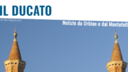 Il Ducato - Notizie da Urbino e dal Montefeltro